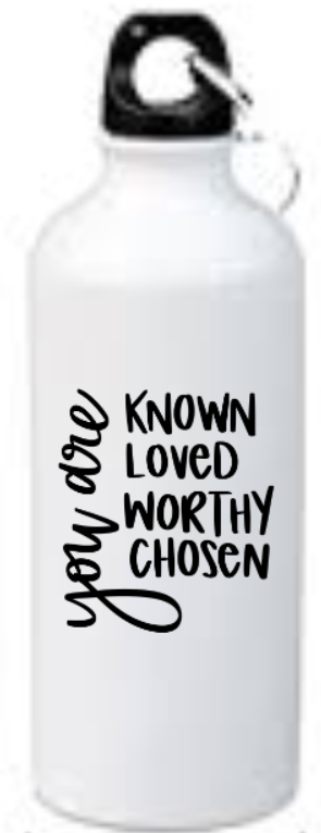 You are known loved worthy chosen - NH