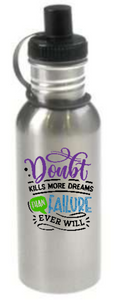 doubt kills more dreams than failure ever will - NH