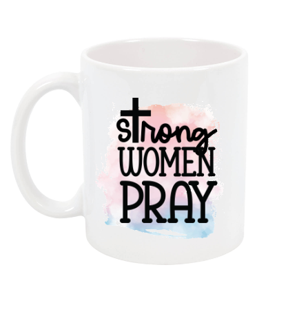 Strong Women Pray cup NH