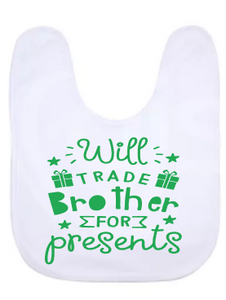 Will trade brother for presents baby bib