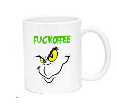 The Grinch mug - Fuckoffee Great for Christmas or anytime!