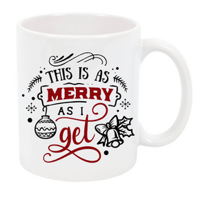 This is as merry as I get mug- Great christmas gift