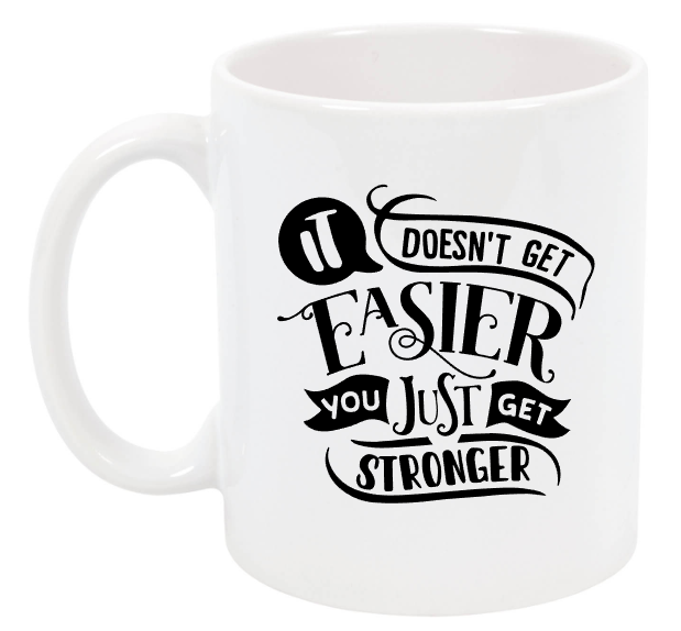 You Just Get Stronger Cup NH