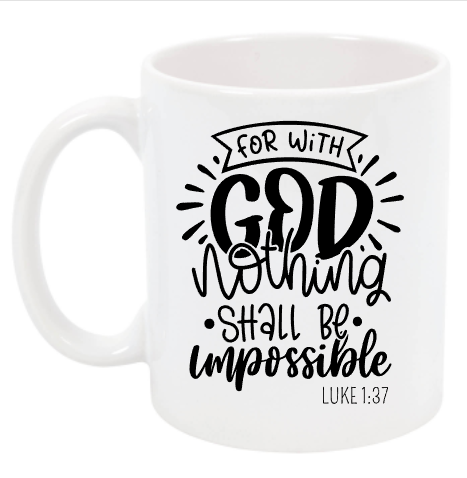 For with GOD Nothing Shall be Impossible Cup NH