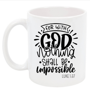 For with GOD Nothing Shall be Impossible Cup NH