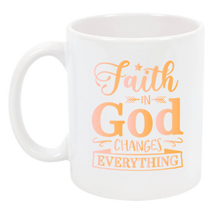 Faith in GOD Changes Everything Cup NH