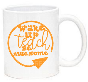 Wake up Teach be Awesome- great christmas gift teacher