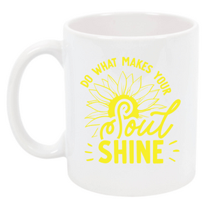 Do What makes Your Soul Shine Cup NH