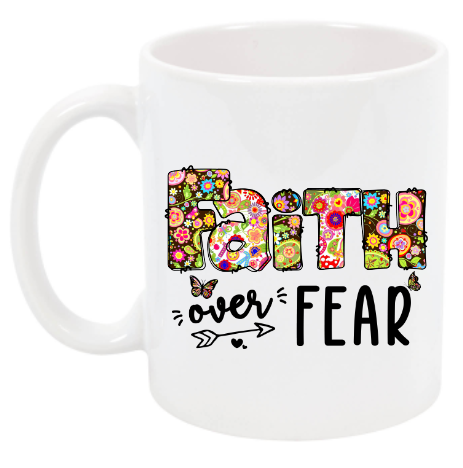 Faith Over Fear Cup NH