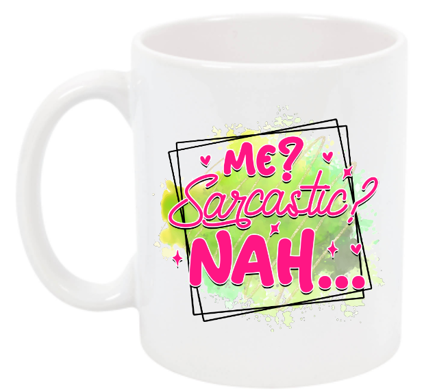 Me Sarcastic mug